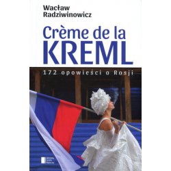 Creme de la Kreml. Wacław Radziwinowicz